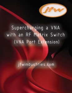 Supercharging a VNA with an RF Matrix Switch (VNA Port Extension) Packaged Version